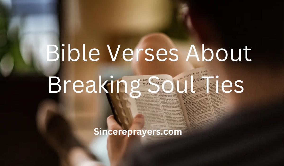 35 Most Powerful Bible Verses About Breaking Soul Ties