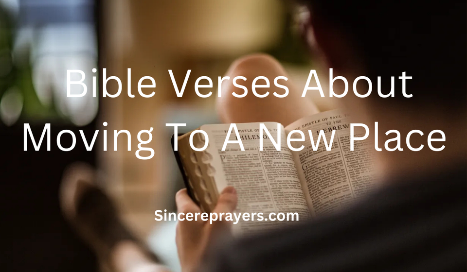  Bible Verses About Moving To A New Place