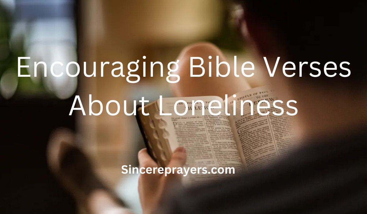 35 Encouraging Bible Verses About Loneliness