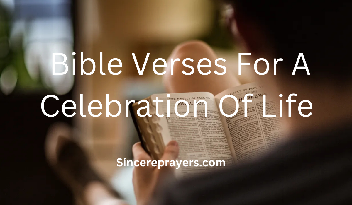 35 Powerful Bible Verses For A Celebration Of Life