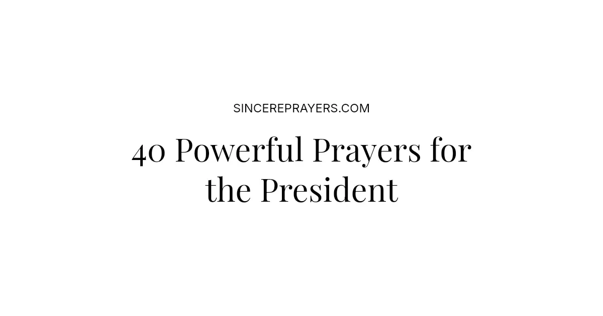 40 Powerful Prayers for the President