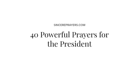 40 Powerful Prayers for the President
