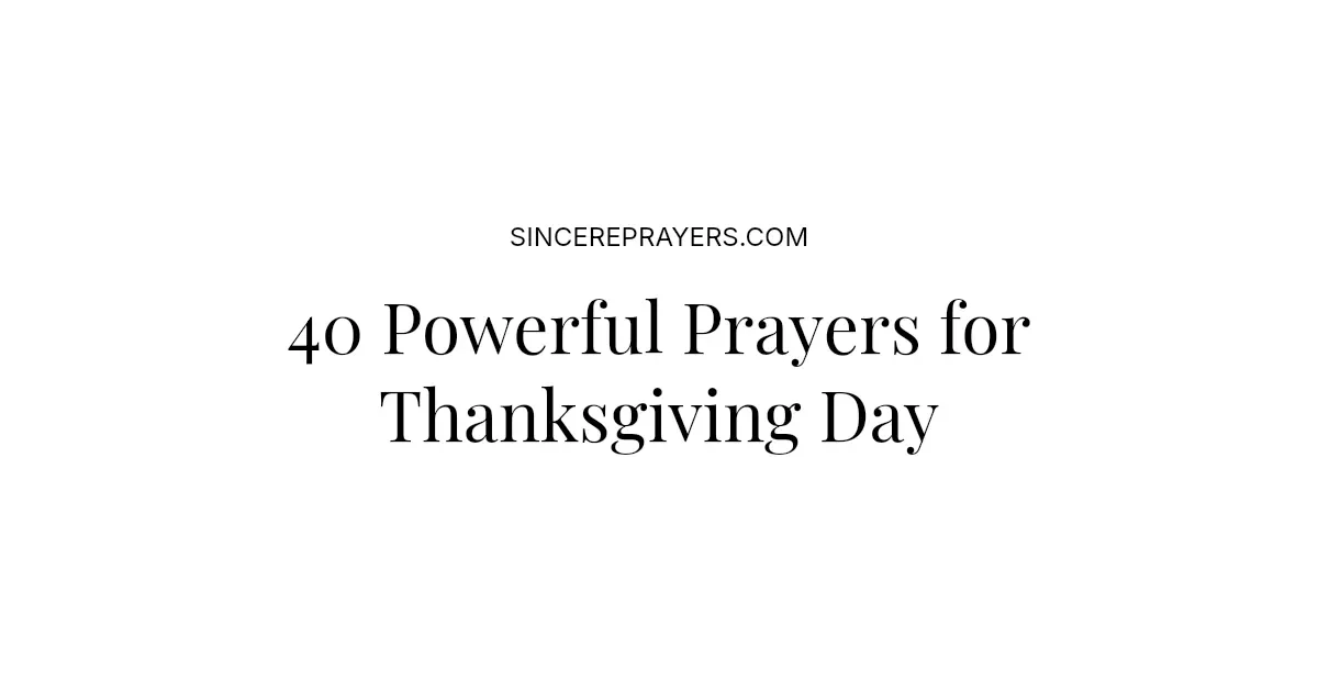 40 Powerful Prayers for Thanksgiving Day