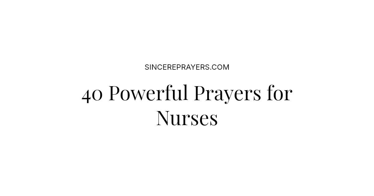 40 Powerful Prayers for Nurses