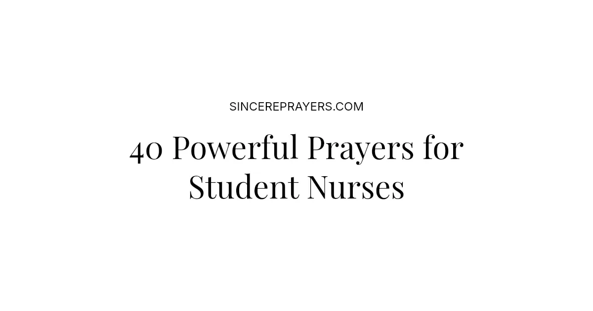 40 Powerful Prayers for Student Nurses