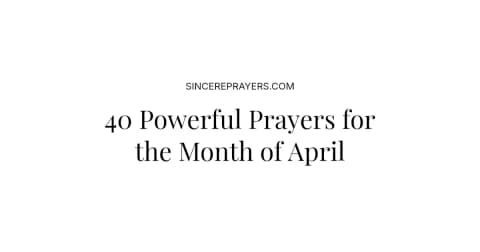 40 Powerful Prayers for the Month of April