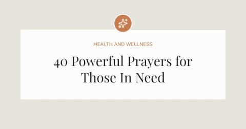 40 Powerful Prayers for Those In Need