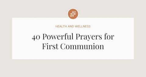 40 Powerful Prayers for First Communion