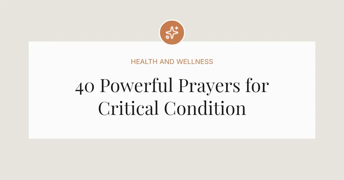 40 Powerful Prayers for Critical Condition