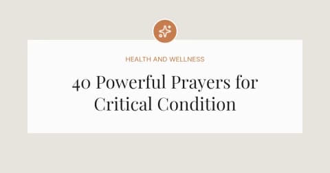 40 Powerful Prayers for Critical Condition