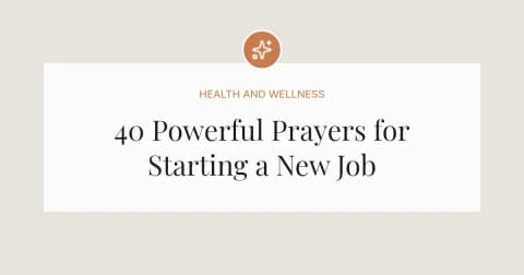 40 Powerful Prayers for Starting a New Job