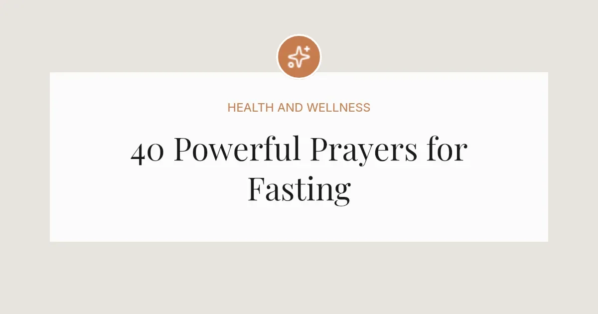 40 Powerful Prayers for Fasting