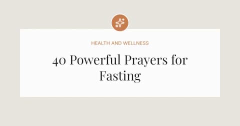 40 Powerful Prayers for Fasting
