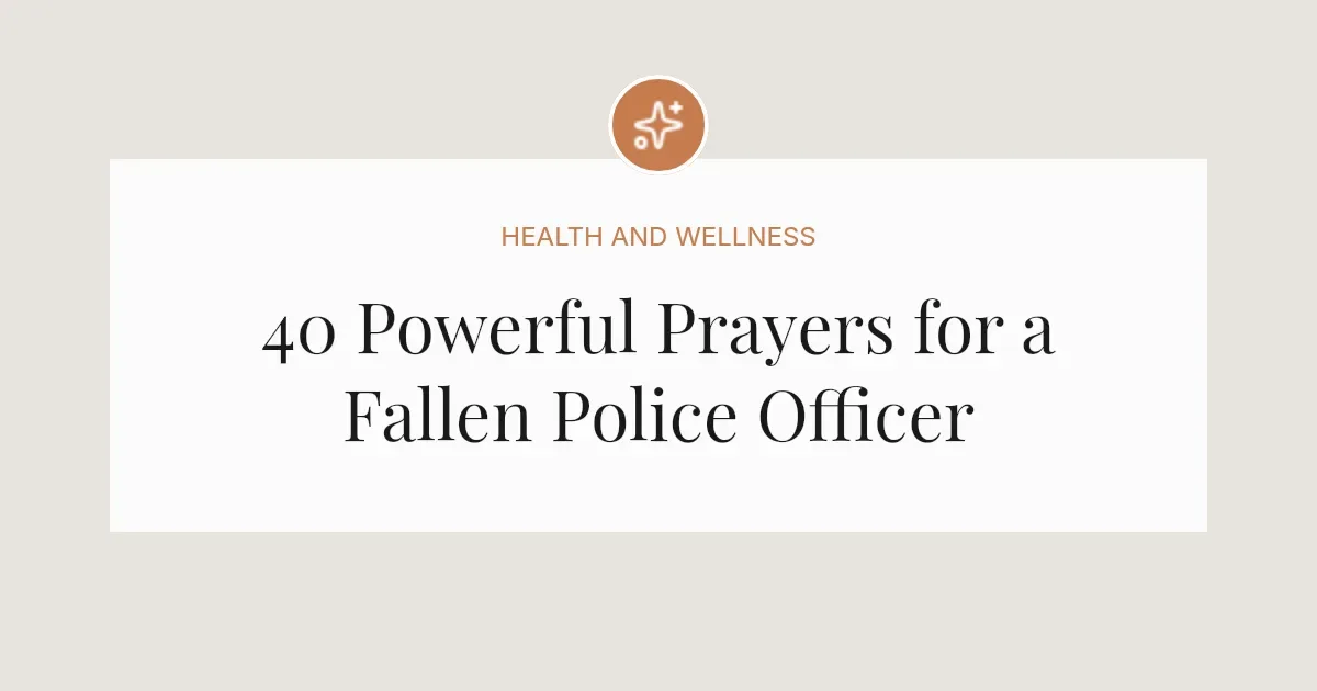 40 Powerful Prayers for a Fallen Police Officer