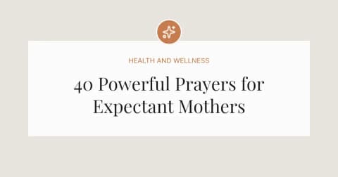 40 Powerful Prayers for Expectant Mothers