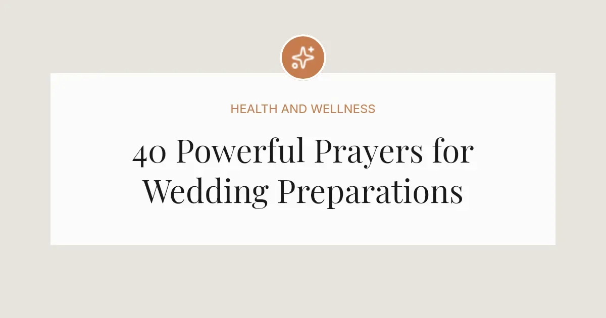 40 Powerful Prayers for Wedding Preparations