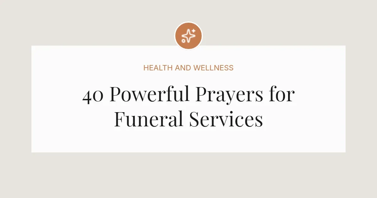 40 Powerful Closing Prayers For Funeral