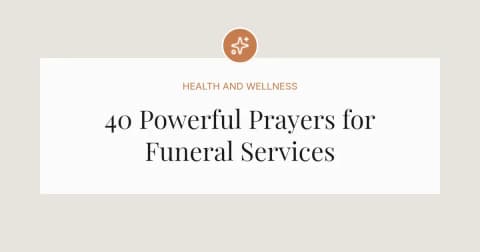 40 Powerful Closing Prayers For Funeral