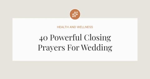 40 Powerful Closing Prayers For Wedding