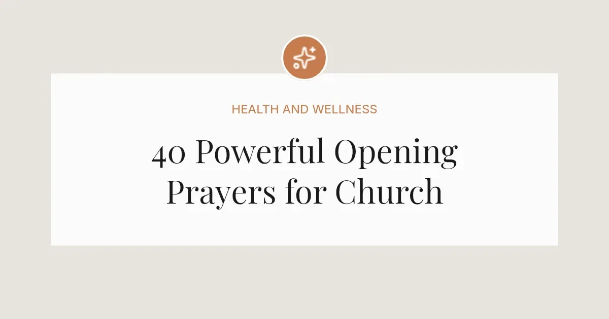 40 Powerful Opening Prayers At Church