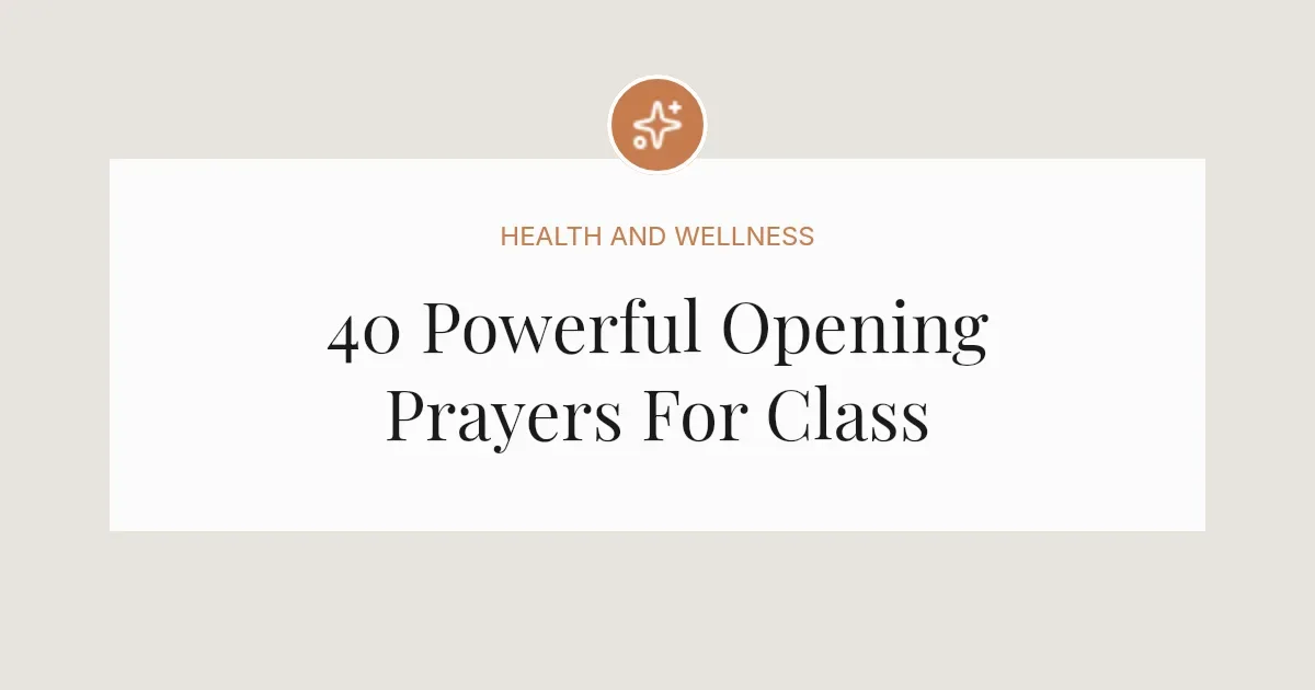 40 Powerful Opening Prayers For Class