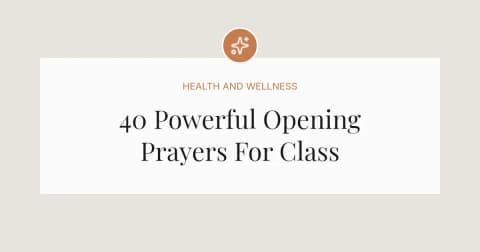 40 Powerful Opening Prayers For Class
