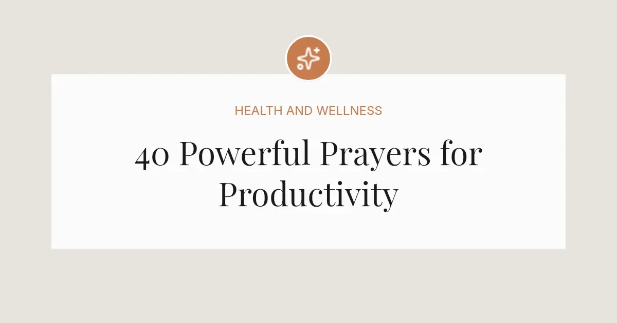 40 Powerful Prayers for Productivity