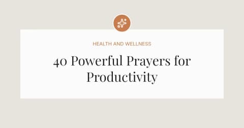 40 Powerful Prayers for Productivity