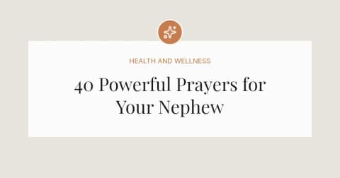 40 Powerful Prayers for My Nephew