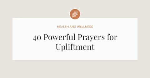 40 Powerful Prayers for Upliftment