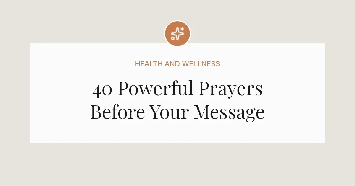 40 Powerful Prayers Before Your Message