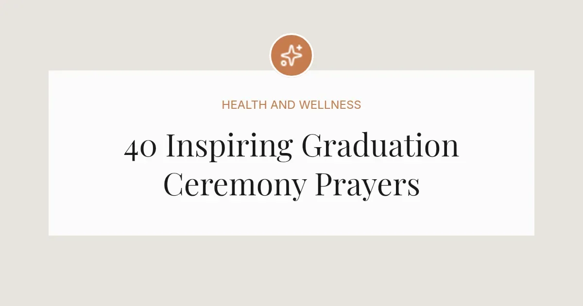 40 Inspiring Graduation Ceremony Prayers