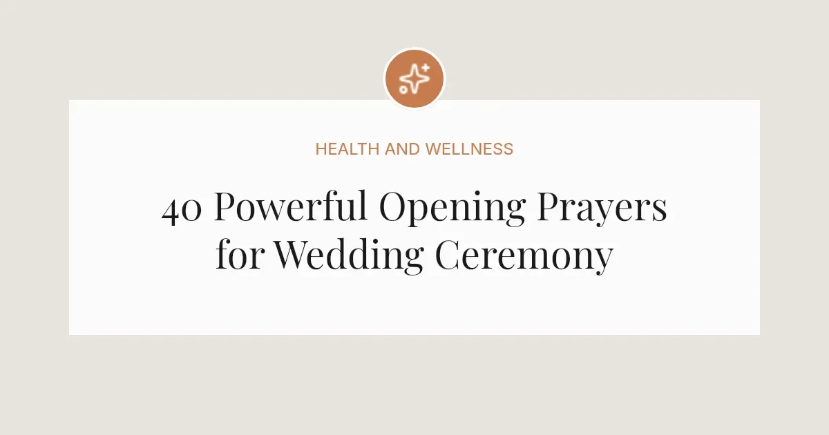 40 Powerful Opening Prayers for Wedding Ceremony