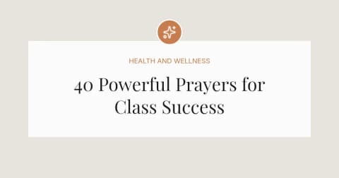 40 Powerful Prayers for Class Success