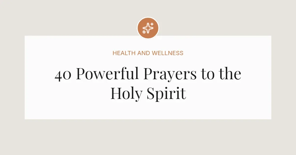 40 Powerful Prayers to the Holy Spirit For Help