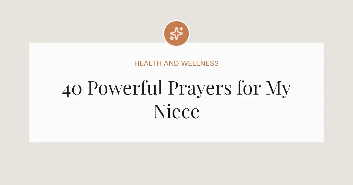 40 Powerful Prayers for My Niece