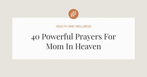 40 Powerful Prayers For Mom In Heaven