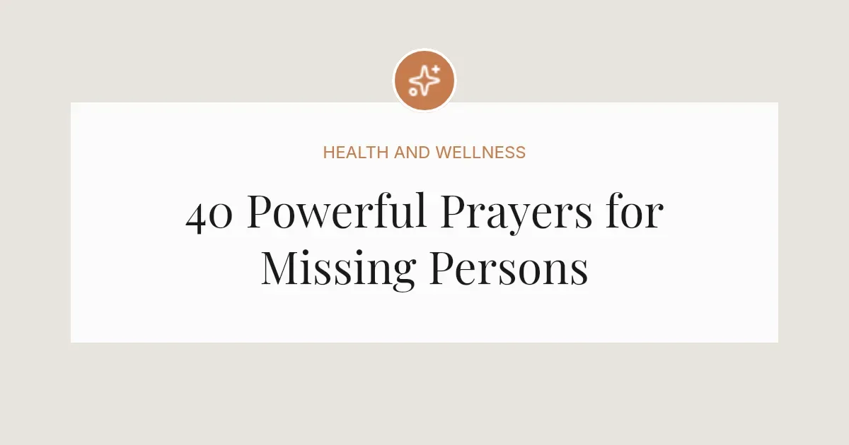 40 Powerful Prayers for Missing Persons