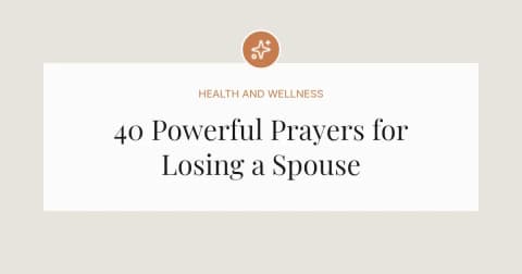 40 Powerful Prayers for Losing a Spouse