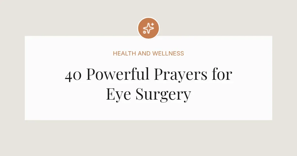 40 Powerful Prayers for Eye Surgery