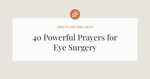 40 Powerful Prayers for Eye Surgery