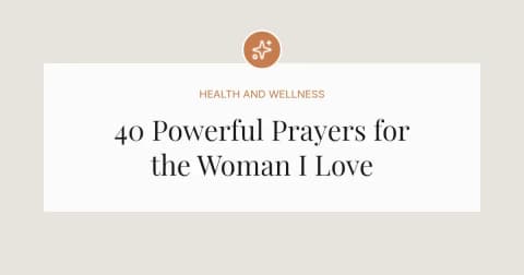 40 Powerful Prayers for the Woman I Love