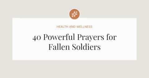 40 Powerful Prayers for Fallen Soldiers