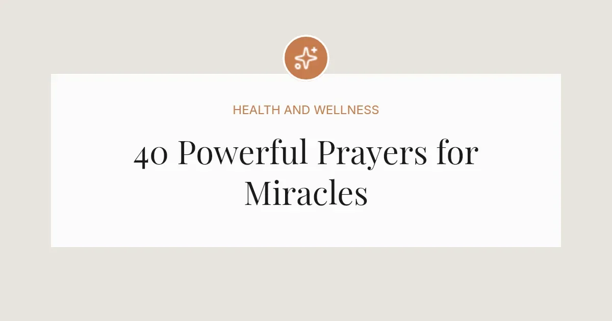 40 Powerful Prayers for Miracles