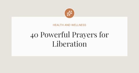 40 Powerful Prayers for Liberation