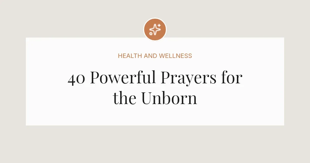 40 Powerful Prayers for the Unborn