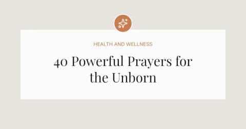 40 Powerful Prayers for the Unborn