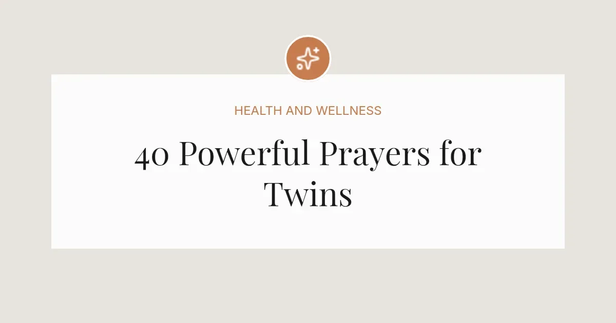 40 Powerful Prayers for Twins