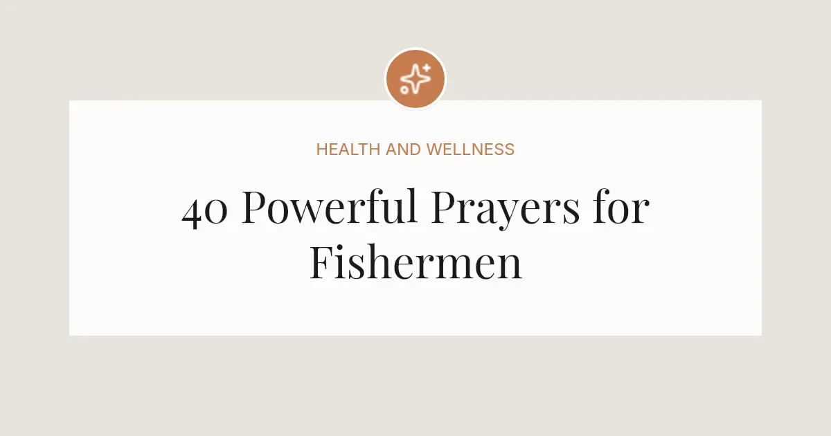 40 Powerful Prayers for Fishermen