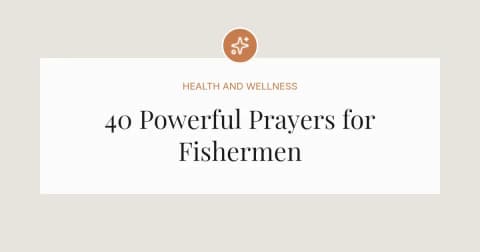 40 Powerful Prayers for Fishermen